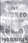 Schuyler, Pru - The Wicked Trilogy