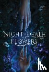 Garcia, Rebecca L. - Garcia, R: Night of Death and Flowers