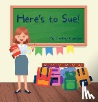 Carlson, Lindsay - Here's to Sue!