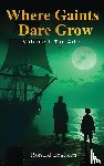 Bracken, Ronald - WHERE GIANTS DARE GROW