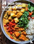 Johnson, Kelly - 50 Vegan Curry Recipes for Home
