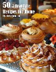 Johnson, Kelly - 50 French Pastry Recipes for Home
