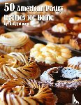 Johnson, Kelly - 50 American Pastry Recipes for Home