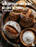 Johnson, Kelly - 50 Heritage and Grain Recipes for Home