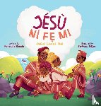 Ojuola, Morolake - Jesu Nife Mi - Jesus Loves Me!