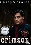 Morales, Casey - Morales, C: Crimson