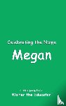 Walter the Educator - Celebrating the Name Megan