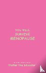 Walter the Educator - YOU WILL SURVIVE MENOPAUSE