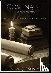 Hanson, Jarvis J. - Covenant Chronicles: Exegetical Explorations of the Baptist Church Covenant