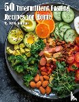 Johnson, Kelly - 50 Intermittent Fasting Recipes for Home