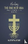 Moore, Matthew J - Healing the One New Man