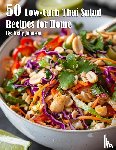 Johnson, Kelly - 50 Low-Carb Thai Salad Recipes for Home