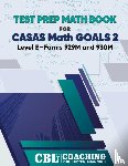 Coaching for Better Learning - Test Prep Math Book for CASAS Math GOALS 2 Level E-Forms 929M and 930M