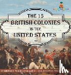 Baby - The 13 British Colonies in the United States - US History for Kids Grade 3 | Children's History Books