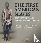 Baby - The First American Slaves | The History and Abolition of Slavery - Civil Rights Books for Children | Children's History Books