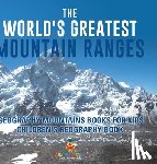 Baby - The World's Greatest Mountain Ranges - Geography Mountains Books for Kids | Children's Geography Book