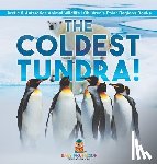 Baby - The Coldest Tundra! | Arctic & Antarctica Animal Wildlife | Children's Polar Regions Books
