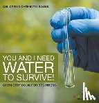 Baby - You and I Need Water to Survive! Chemistry Book for Beginners | Children's Chemistry Books
