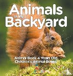 Baby - Animals In My Backyard - Animal Book 4 Years Old | Children's Animal Books