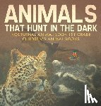 Baby - Animals That Hunt In The Dark - Nocturnal Animal Book 1st Grade | Children's Animal Books