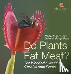 Baby - Do Plants Eat Meat? The Wonderful World of Carnivorous Plants - Biology Books for Kids | Children's Biology Books