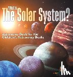 Baby - Baby: What is The Solar System? Astronomy Book for Kids Chil