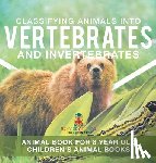 Baby - Classifying Animals into Vertebrates and Invertebrates - Animal Book for 8 Year Olds | Children's Animal Books