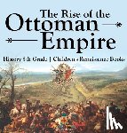 Baby - The Rise of the Ottoman Empire - History 5th Grade | Children's Renaissance Books