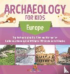 Baby - Archaeology for Kids - Europe - Top Archaeological Dig Sites and Discoveries | Guide on Archaeological Artifacts | 5th Grade Social Studies