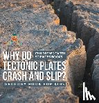 Baby - Why Do Tectonic Plates Crash and Slip? Geology Book for Kids | Children's Earth Sciences Books