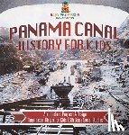 Baby - Panama Canal History for Kids - Architecture, Purpose & Design | Timelines of History for Kids | 6th Grade Social Studies