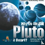 Baby - Why Do We Call Pluto A Dwarf? Astronomy Book Best Sellers | Children's Astronomy Books