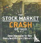 Baby - The Stock Market Crash of 1929 - Great Depression for Kids - History Book 5th Grade | Children's History