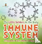 Baby - The Little Soldiers in the Body - Immune System - Biology Book for Kids | Children's Biology Books