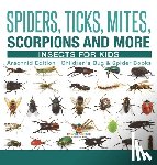 Baby - Baby: Spiders, Ticks, Mites, Scorpions and More Insects for