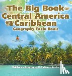Baby - The Big Book of Central America and the Caribbean - Geography Facts Book | Children's Geography & Culture Books