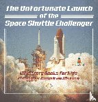 Baby - The Unfortunate Launch of the Space Shuttle Challenger - US History Books for Kids | Children's American History