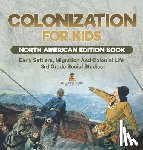 Baby - Colonization for Kids - North American Edition Book | Early Settlers, Migration And Colonial Life | 3rd Grade Social Studies
