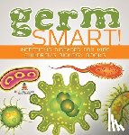 Baby - Germ Smart! Infectious Diseases for Kids | Children's Biology Books