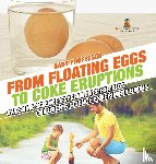 Baby - From Floating Eggs to Coke Eruptions - Awesome Science Experiments for Kids | Children's Science Experiment Books