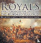 Baby - Royals Hold Grudges for 100 Years! The Hundred Years War - History Books for Kids | Chidren's European History