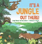 Baby - It's a Jungle Out There! | Jungle Animals for Kids | Children's Environment Books