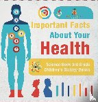 Baby - Important Facts about Your Health - Science Book 3rd Grade | Children's Biology Books