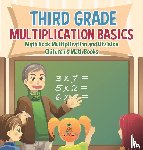 Baby - Third Grade Multiplication Basics - Math Book Multiplication and Division | Children's Math Books