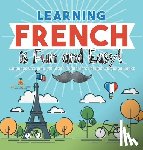 Baby - Learning French is Fun and Easy! - Language Learning 4th Grade | Children's Foreign Language Books