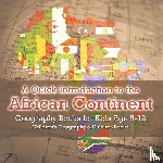 Baby - A Quick Introduction to the African Continent - Geography Books for Kids Age 9-12 | Children's Geography & Culture Books