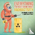 Baby - Everything You Must Know about Radioactivity 6th Grade Chemistry | Children's Chemistry Books