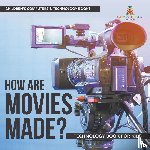 Baby - How are Movies Made? Technology Book for Kids | Children's Computers & Technology Books
