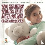 Baby - The Squishy Things That Make Me Me! Organs in My Body - Biology 1st Grade | Children's Biology Books