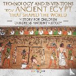 Baby - Technology and Inventions from Ancient Egypt That Shaped The World - History for Children | Children's Ancient History